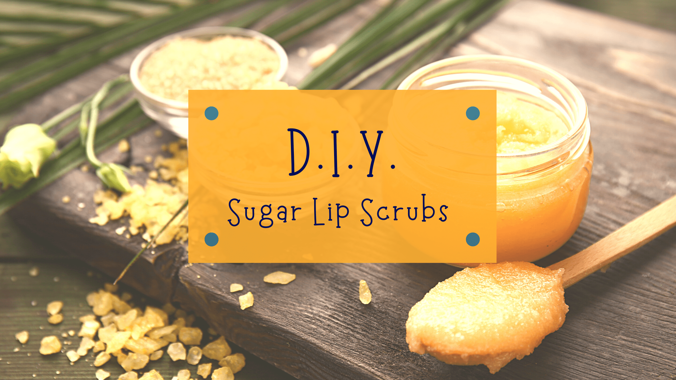 DIY Sugar Lip Scrubs, Sugar Lip Scrubs, Lip Scrub recipe