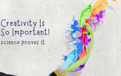 Creativity Is So Important! Science Proves It!