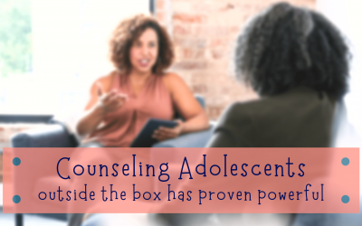 counseling adolescents? outside the box is powerful!