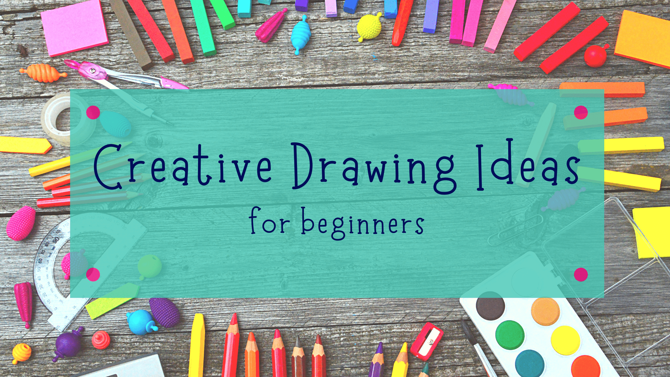 creative-drawing-ideas-for-beginners-michelle-renfrow