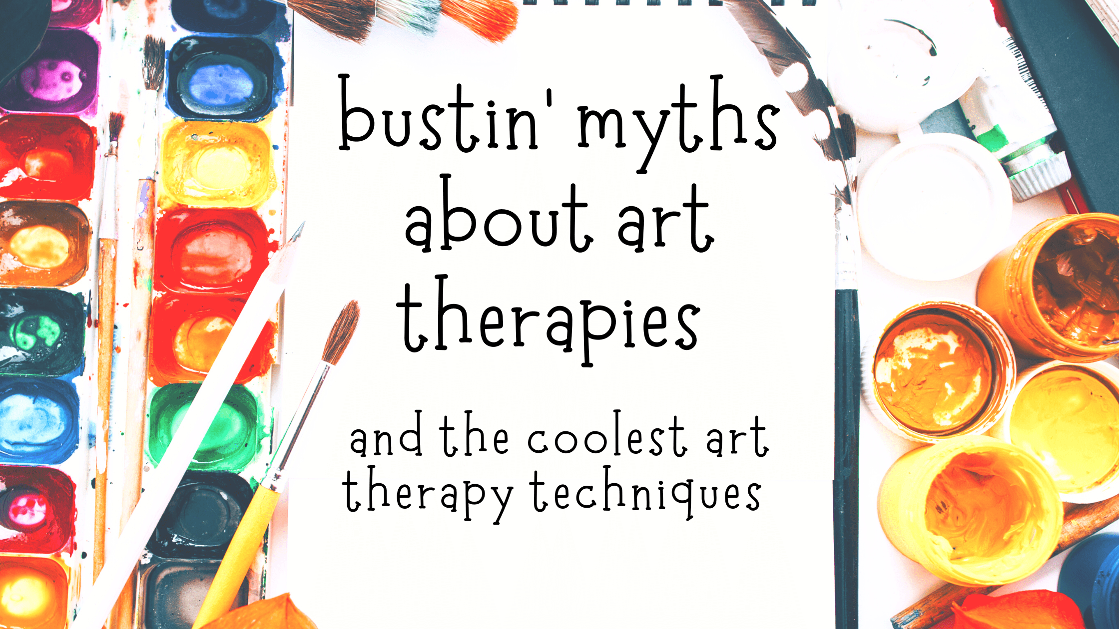 art therapies, Art Therapy, Art Therapy Activities, what is Art Therapy, Art Therapy helps kids, Art Therapy for children,