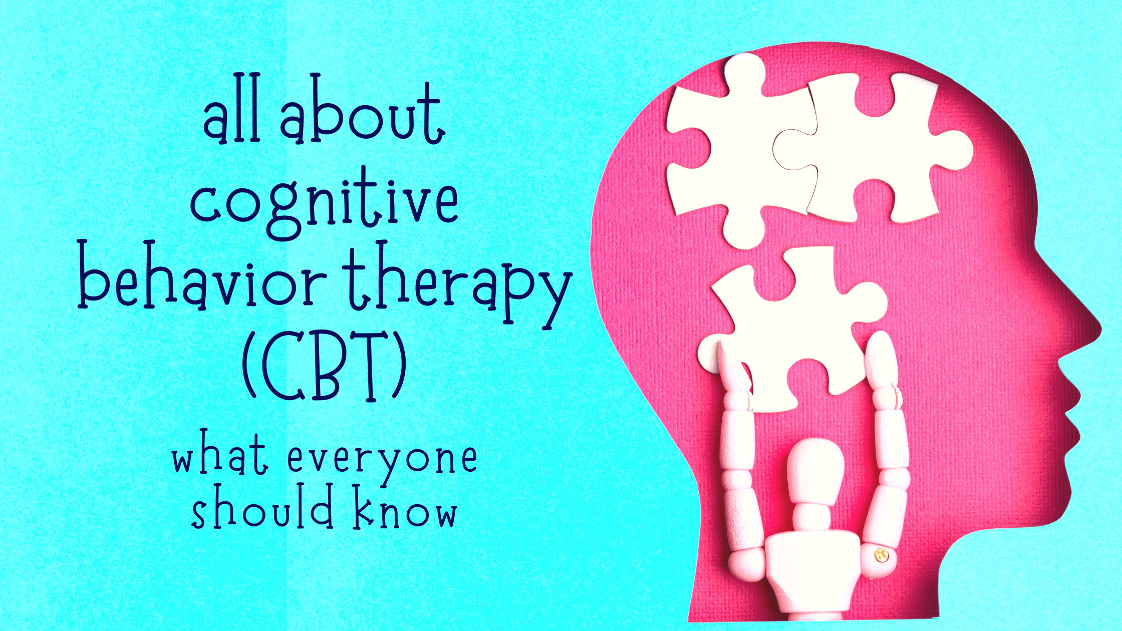 cognitive behavior therapy, CBT, cognitive behavior, therapy, counseling, what is CBT, what is cognitive behavior therapy,