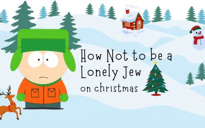 How Not be a lonely Jew on Christmas!