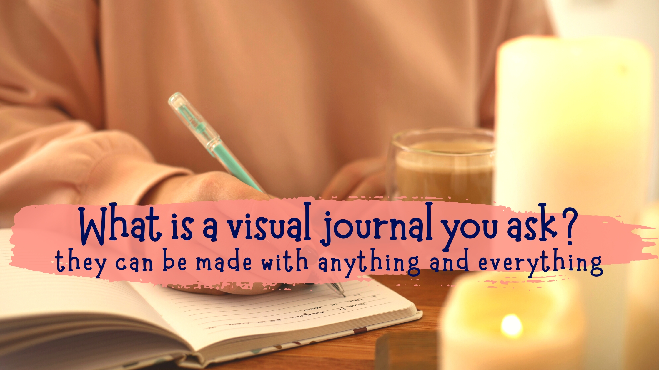 visual journal, visual journaling, how to keep a visual journal, journaling, journal to heal