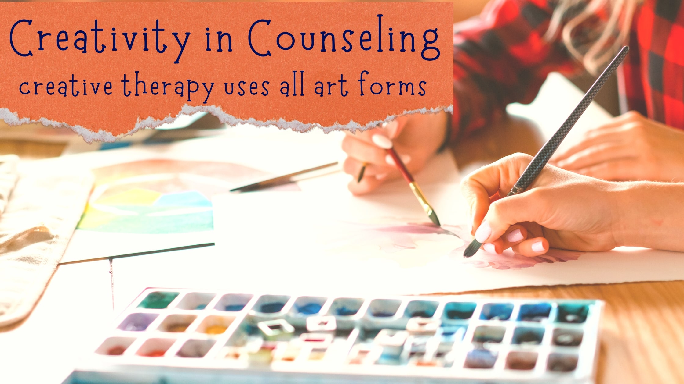 creativity in counseling, counseling, creative therapy, art therapy, art therapist, licensed art therapist, mental health, mental health awareness