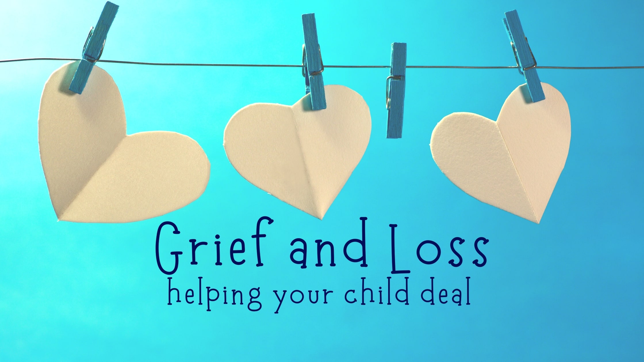 Grief, loss, Help child deal with loss, grief and loss, death, grief counseling, children and grief